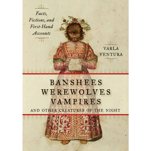 Banshees, Werewolves, Vampires & Other Creatures Of The Night
