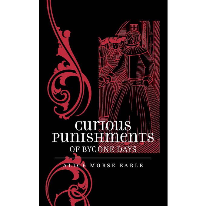 Curious Punishments of Bygone Day